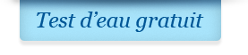 Test d'eau gratuit