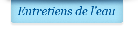 Entretiens de l'eau
